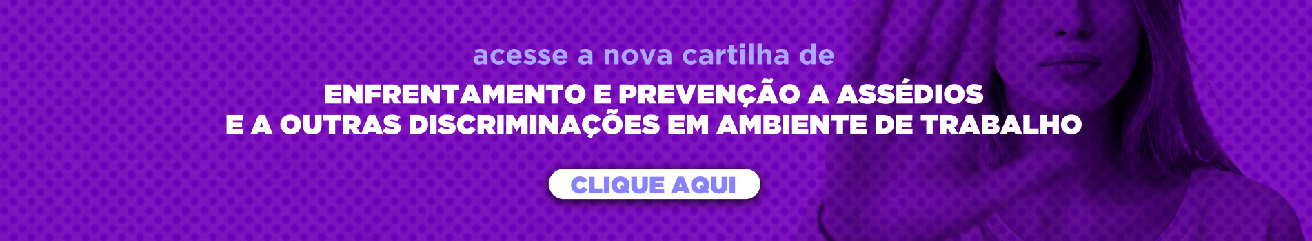 Acesse a nova cartilha de enfrentamento e prevenção a assédios